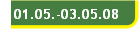 01.05.-03.05.08
