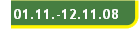 01.11.-12.11.08