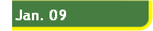 Jan. 09