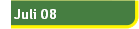 Juli 08