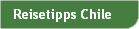 Reisetipps Chile